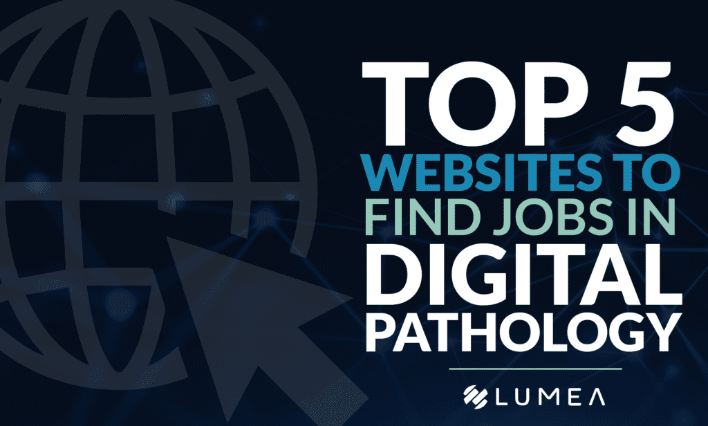 Top 5 websites to find jobs in digital pathology