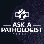 ASK A PATHOLOGIST podcast logo