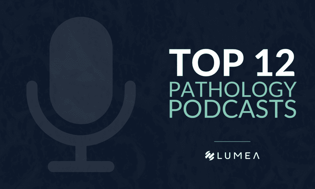 top 12 pathology podcasts