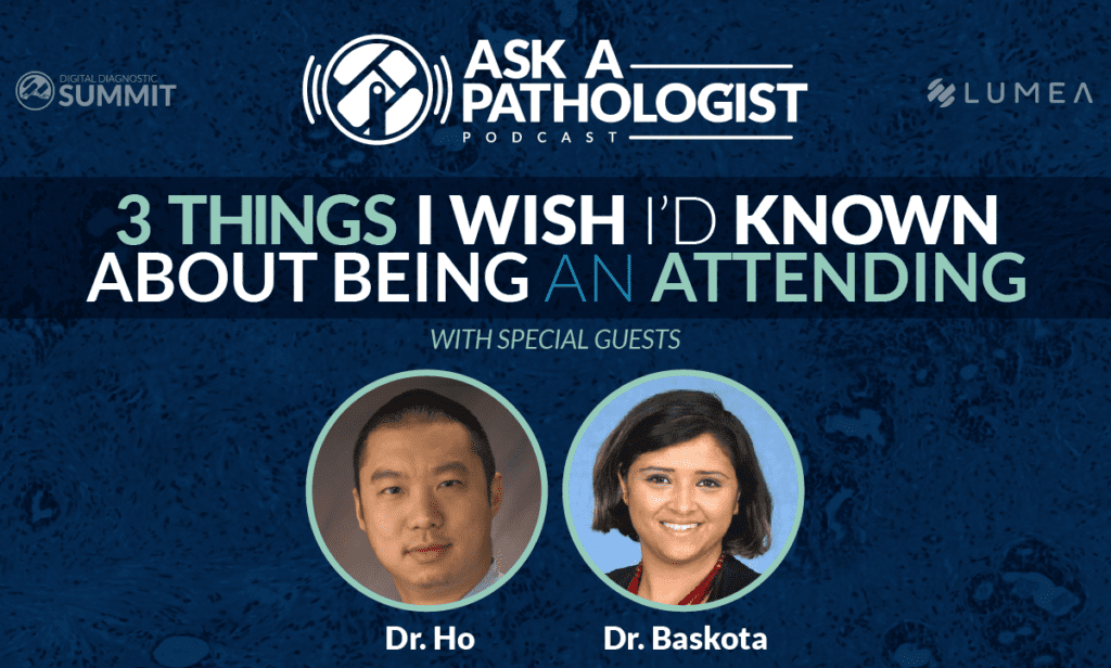 three things I wis I'd known about being an attending pathologist
