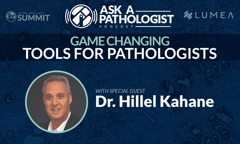 GAME-CHANGING TOOLS FOR PATHOLOGISTS PODCAST EPISODE