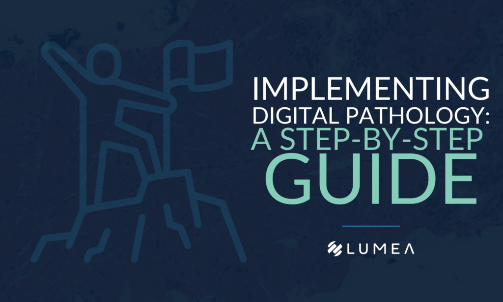 Implementing Digital Pathology: A Step-by-Step Guide