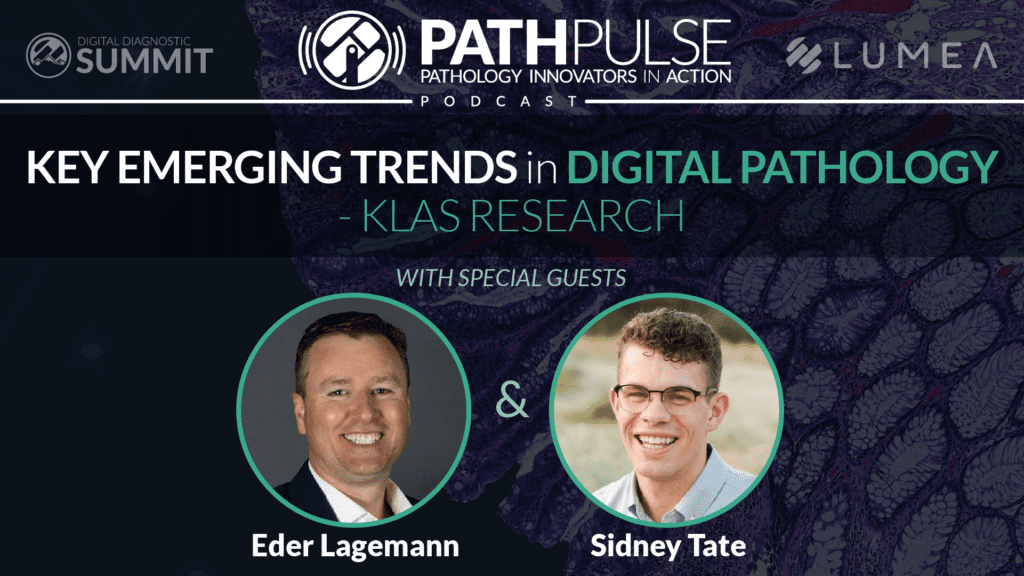 Key Emerging Trends in Digital Pathology - KLAS Research podcast