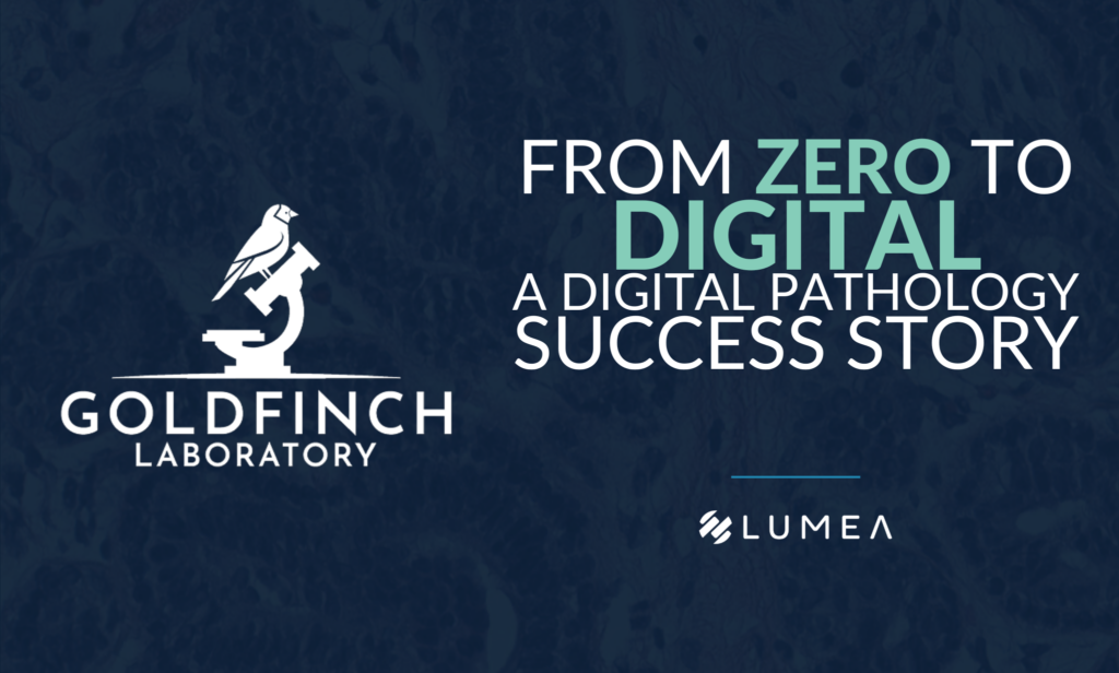 From Zero to Digital A digital pathology success story