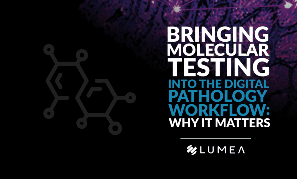 Bringing Molecular Testing into the Digital Pathology Workflow: Why it Matters