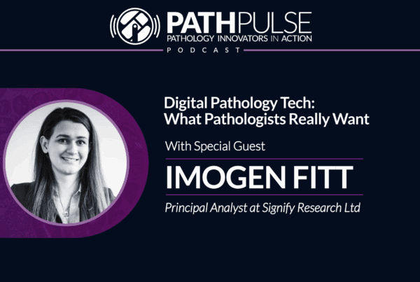 Digital pathology tech what pathologists really want with imogen fits | Lumea Digital pathology tech what pathologists really want with imogen fits