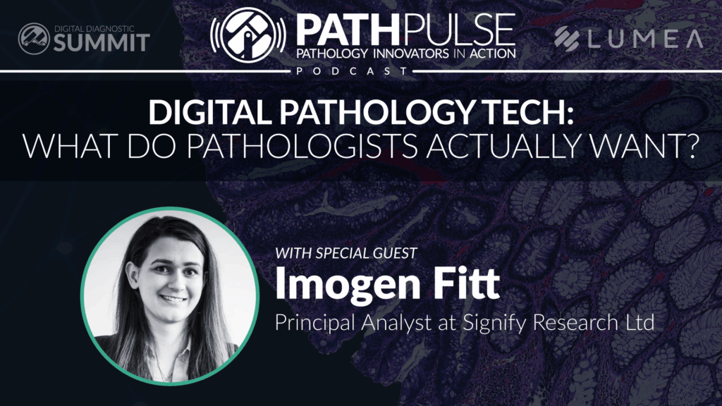 IMOGEN-PODCAST-BLOG-1920x1080 | Lumea Digital pathology tech what pathologists really want with imogen fits
