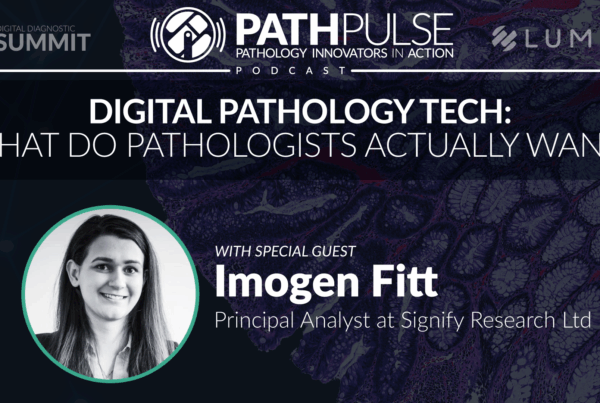IMOGEN-PODCAST-BLOG-1920x1080 | Lumea Digital pathology tech what pathologists really want with imogen fits